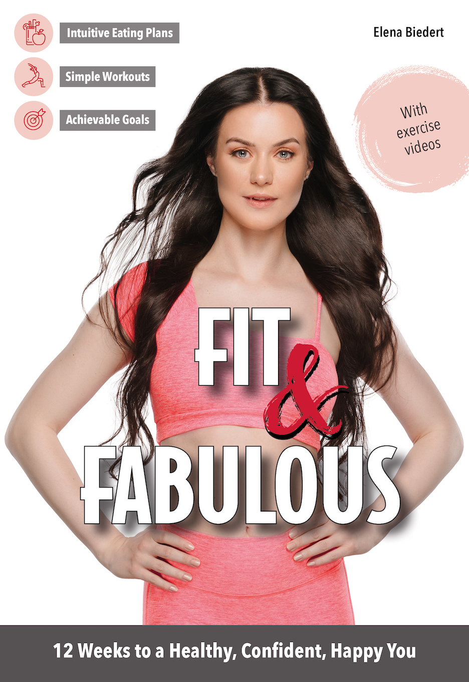 Book cover of fit and fabulous by Elena Biedert